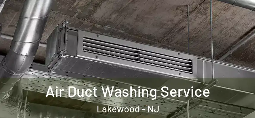  Air Duct Washing Service Lakewood - NJ