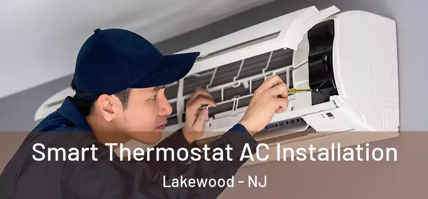  Smart Thermostat AC Installation Lakewood - NJ